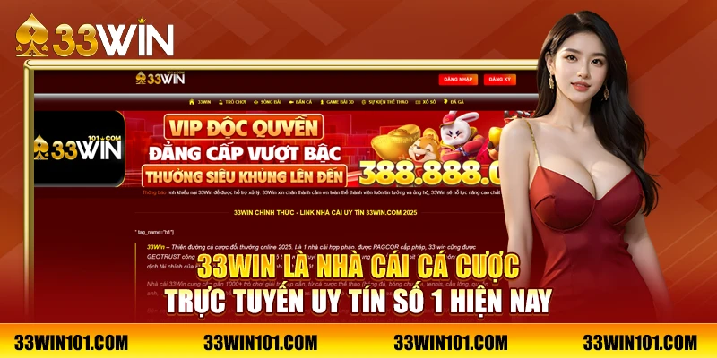 33Win là nhà cái cá cược trực tuyến uy tín số 1 hiện nay