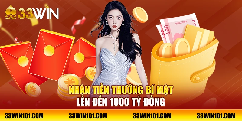 Nhận tiền thưởng bí mật lên đến 1000 tỷ đồng